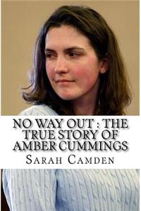 No Way Out: The True Story of Amber Cummings