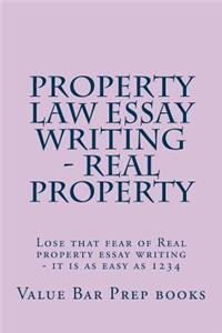 Property Law Essay Writing - Real Property