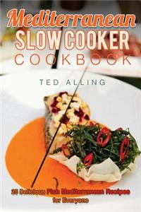 Mediterranean Slow Cooker Cookbook