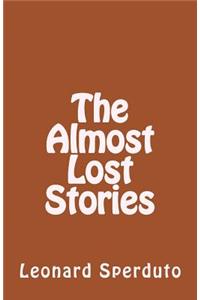 The Almost Lost Stories