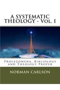 A SYSTEMATIC THEOLOGY - Vol. I