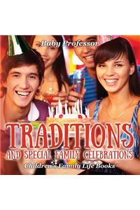 Traditions and Special Family Celebrations- Children's Family Life Books