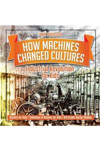 How Machines Changed Cultures