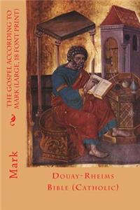 The Gospel According to Mark (Large, 18 font Print)