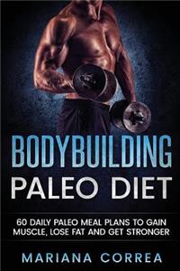 BODYBUILDING PALEO DiET