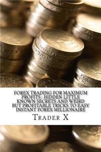 Forex Trading For Maximum Profits