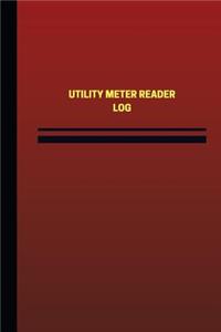 Utility Meter Reader Log (Logbook, Journal - 124 pages, 6 x 9 inches)