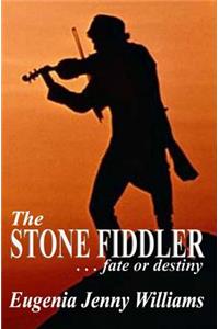 The STONE FIDDLER ... fate or destiny