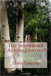 Sojourner *Alpine Destiny*