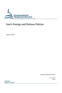 Iran?s Foreign and Defense Policies