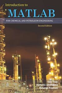 Introduction to MATLAB for Chemical & Petroleum Engineering 2nd Edition