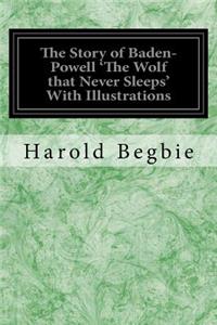 Story of Baden-Powell 'The Wolf that Never Sleeps' With Illustrations
