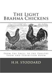 Light Brahma Chickens (The Light Brahma Fowls)