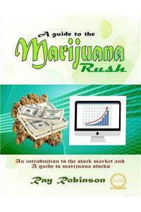 Guide to The Marijuana Rush