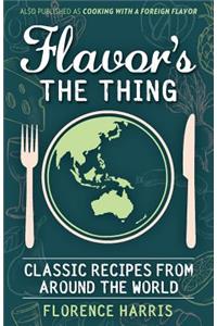 Flavor's the Thing