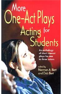 More One-Act Plays: Acting for Students