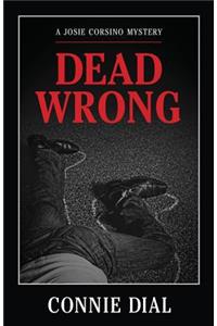 Dead Wrong