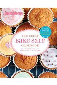 The Great Bake Sale Cookbook: 75 Sure-Fire Fund-Raising Favorites