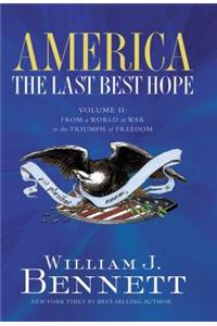 America: The Last Best Hope (Volume II)