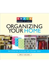Knack Organizing Your Home