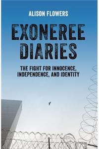 Exoneree Diaries