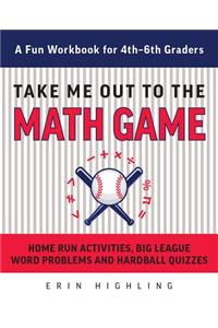 Take Me Out To The Math Game