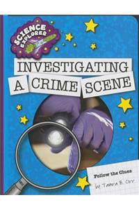 Investigating a Crime Scene