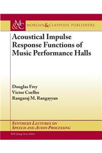 Acoustical Impulse Response Functions of Music Performance Halls