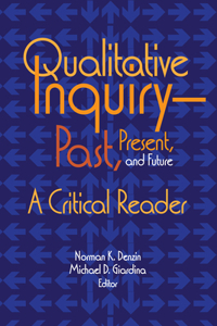 Qualitative Inquiry-Past, Present, and Future