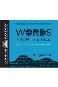 Words from the Hill (Library Edition): An Invitation to the Unexpected