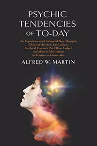 Psychic Tendencies of To-day