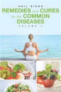 Remedies and Cures For The Common Diseases