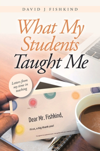 What My Students Taught Me
