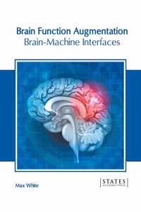 Brain Function Augmentation: Brain-Machine Interfaces
