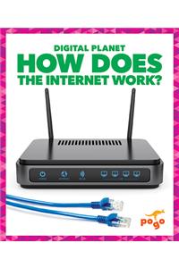 How Does the Internet Work?