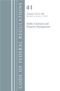 Code of Federal Regulations, Title 41 Public Contracts and Property Management 102-200, Revised as of July 1, 2018