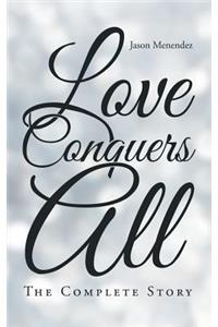 Love Conquers All