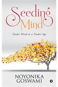 Seeding Mind