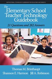 The Elementary School Teacher Technology Guidebook