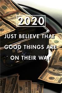 Just Believe That Good Things Are On Their Way