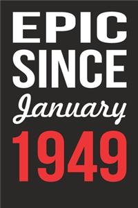 Epic Since January 1949 Journal keepsake Gift, a birthday journal to remember dates