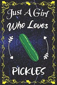 Just A Girl Who Loves Pickles