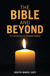 Bible and Beyond