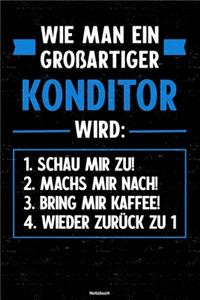 Wie man ein großartiger Konditor wird
