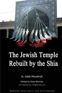 Jewish Temple Rebuilt by the Shi'a