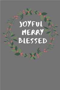 Joyful Merry Blessed