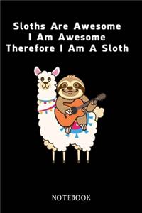 Sloths Are Awesome - I Am Awesome - Therefore I Am A Sloth