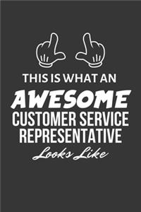 This Is What An Awesome Customer Service Representative Looks Like Notebook