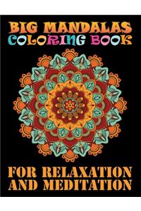 Big Mandalas Coloring Book For Relaxation And Meditation