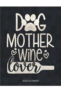 Dog Mother Wine Lover 2020 Planner